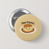 Flantastisch! Cute flan Ronde Button 5,7 Cm (Voorkant /achterkant)