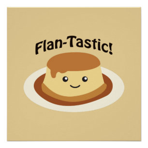 Flantastisch! Mooie flan Perfect Poster