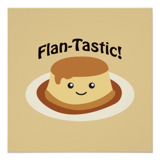 Flantastisch! Mooie flan Perfect Poster (Voorkant)