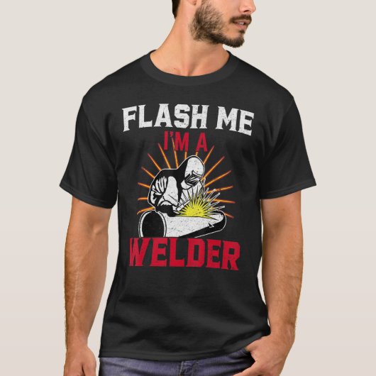 Flash Me Ik ben een lassenlassers T-shirt (Voorkant)