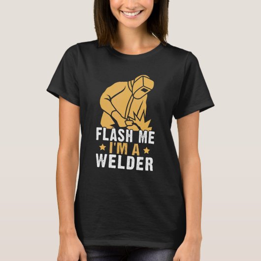 Flash me Ik ben een Welder T-shirt (Voorkant)