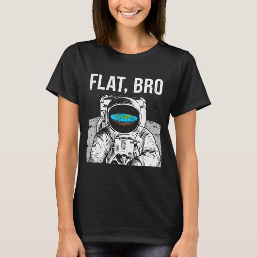 Flat Bro, Funny Flat Earth Society Astronaut In Sp T-shirt (Voorkant)
