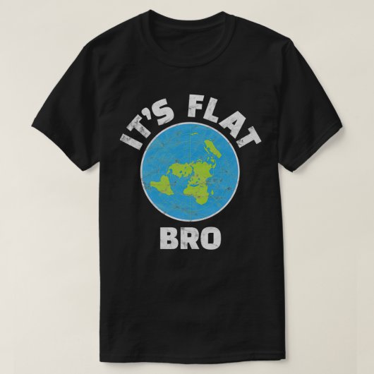 Flat Earth het Flat Bro Funny Government Conspirac T-shirt (Design voorkant)