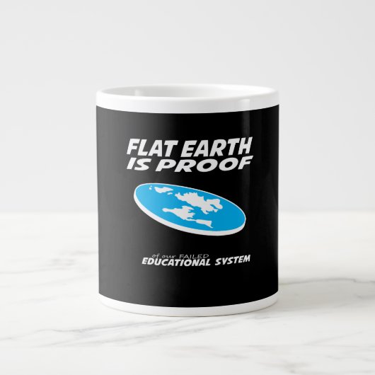 Flat Earth is het bewijs van ons onderwijssysteem Grote Koffiekop (Voorkant)