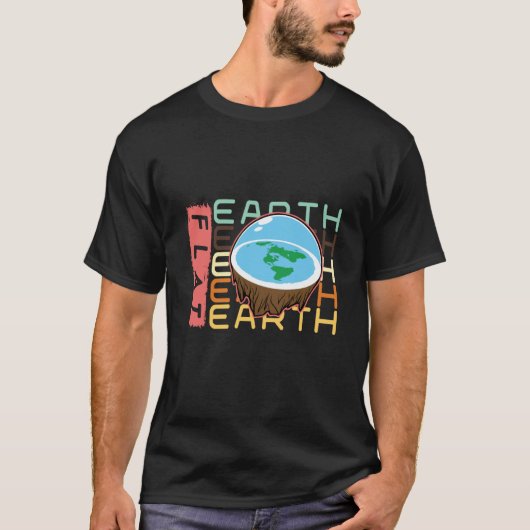 Flat Earth Society Flat Earther Flat Earth  2 T-shirt (Voorkant)