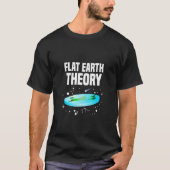 Flat Earth Theory Political Science Skeptic Hypoth T-shirt (Voorkant)