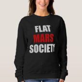 Flat Mars Society   Earth Red Planet Space Trui (Voorkant)