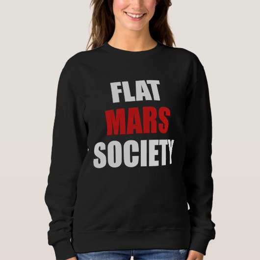 Flat Mars Society   Earth Red Planet Space Trui (Voorkant)