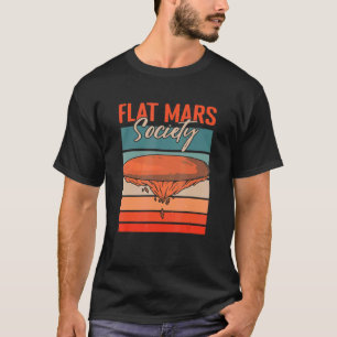 Flat Mars Society Planet Astronomy Science Mars T-shirt