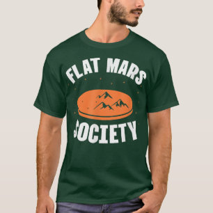 Flat Mars Society Planet Space Science Astronomie T-shirt