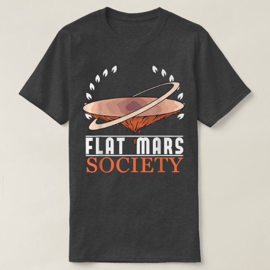Flat Mars Society Space Astronaut Science Nasa 599 T-shirt (Design voorkant)