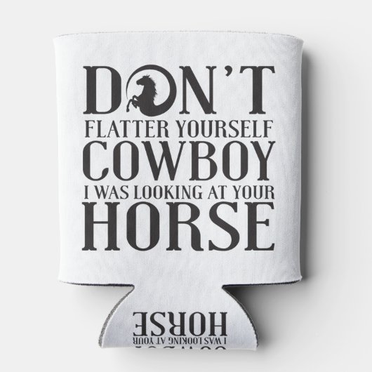 Flateer jezelf niet, cowboy die ik naar je keek blikjeskoeler (Achterkant)