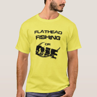 Flathead Catfish Vist of Die Tee Shirt