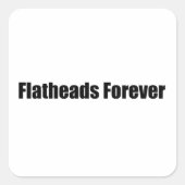 Flatheads Forever Vierkante Sticker (Voorkant)