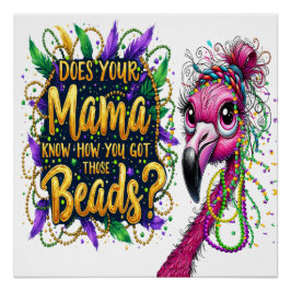 Flaunty Flamingo Mardi Gras Perfect Poster