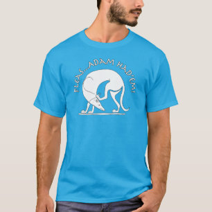 Fleas...Adam had ze. T-shirt