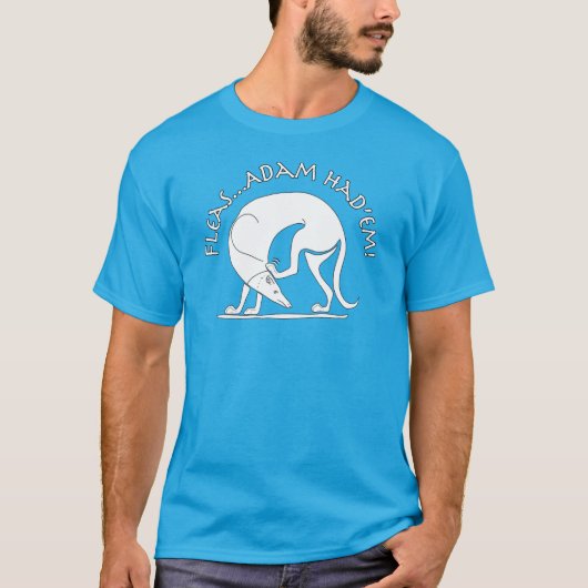 Fleas...Adam had ze. T-shirt (Voorkant)