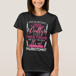 Flebotomie Tattoos Dikke Dijen Quotes voor Venipun T-shirt