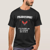 Flebotomist Bloederige Baan Flebotomie Spuit Medis T-shirt (Voorkant)