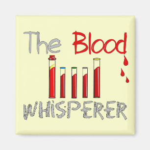 Flebotomist Gifts "The Blood Whisperer" Magneet