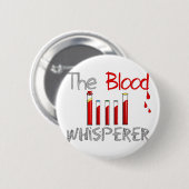 Flebotomist Gifts "The Blood Whisperer" Ronde Button 5,7 Cm (Voorkant /achterkant)