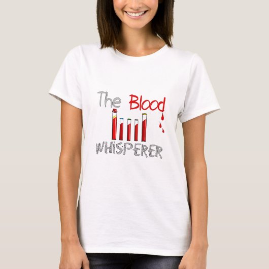 Flebotomist Gifts "The Blood Whisperer" T-shirt (Voorkant)