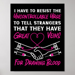 Flebotomist Phlebotomie Ik moet weerstand bieden a Poster