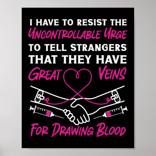 Flebotomist Phlebotomie Ik moet weerstand bieden a Poster (Voorkant)