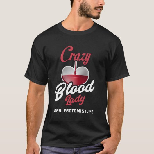 Flebotomist Vrouwen Grappig Bloed Lady Phlebotomy T-shirt (Voorkant)