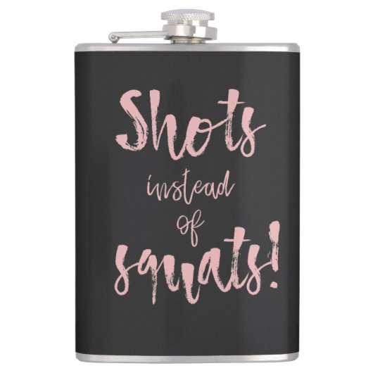 Fles met 'Shots in plaats van Squats' tekst Heupfles (Voorkant)