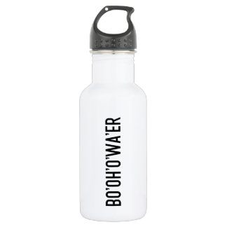 Fles water - Sarcastic Bo'O'Wa'er British
