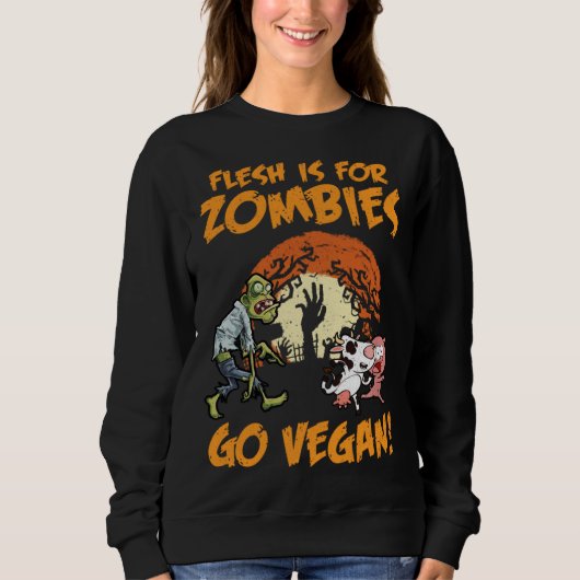 Flesh Is For Zombies Go Vegan Funny Halloween Cost Trui (Voorkant)