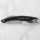 Flesopener "Whine Not" Grappig Kurkentrekker (Achterkant)