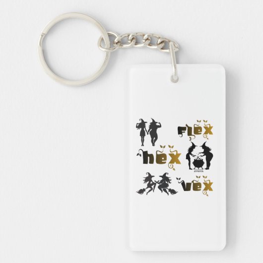 Flex. Hex. Vex. Lichaamspositieve en diverse hekse Sleutelhanger (Voorkant)