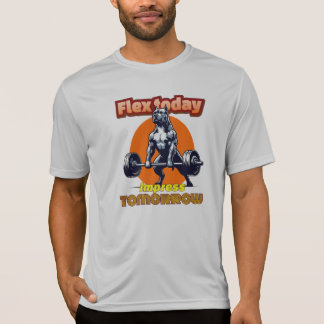 "Flex Today, Impress Tomorrow" T-shirt