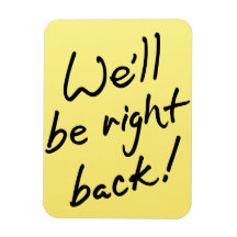 Flexibele fotomagneet - We zijn zo terug!