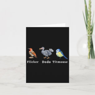 Flicker Dodo Titmouse Kaart