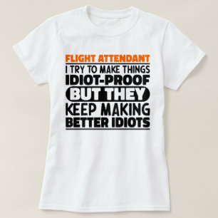 Flight Attendant Ik probeer dingen grappig citaat  T-shirt