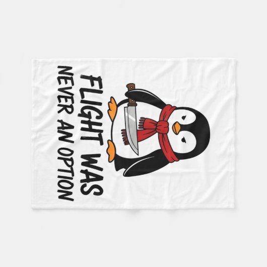 Flight Was Never An Option Sarcastic Witty Penguin Fleece Deken (Voorkant (Horizontaal))
