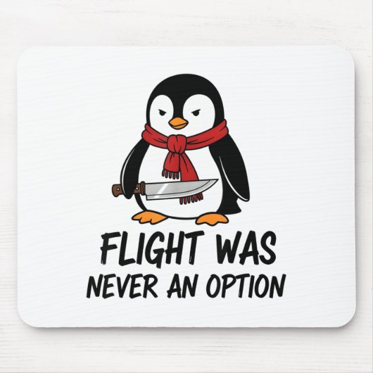 Flight Was Never An Option Sarcastic Witty Penguin Muismat (Voorkant)