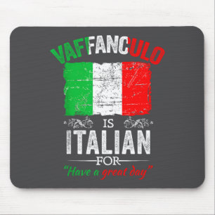 Flikker op, fijne dag, grappige Italiaanse uitdruk Muismat