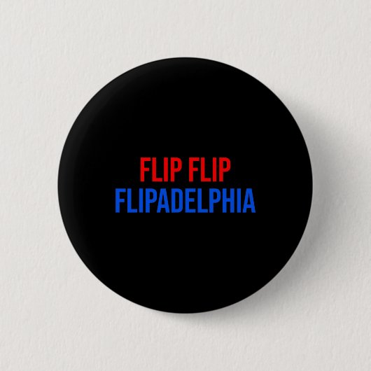 Flip Flipadelphia Philadelphia Verkiezing Biden Ronde Button 5,7 Cm (Voorkant)