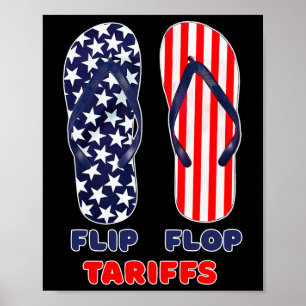 Flip Flop Tariffs Funny Anti-Trump T-shirt Merch P Poster