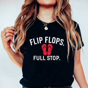 Flip Flops Full Stop; Korte & Mooie Strand T-shirt