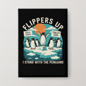 Flippers Omhoog Ik Sta Met Pinguïns Grappig Verzet Button (Voorkant)