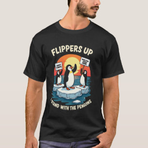 Flippers up Funny Resist Penguins protesteren tege T-shirt