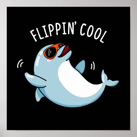 Flippin Cool Funny Dolphin Pun Dark BG Poster (Voorkant)