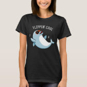 Flippin Cool Funny Dolphin Pun Dark BG T-shirt (Voorkant)