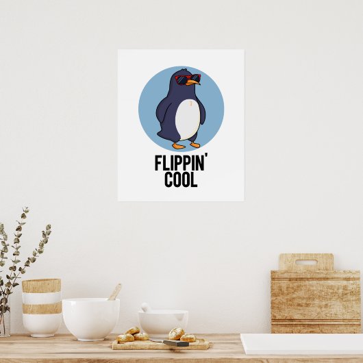 Flippin Cool Funny Penguin Pun Poster (Keuken)