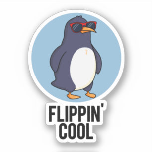Flippin Cool Funny Penguin Pun Sticker